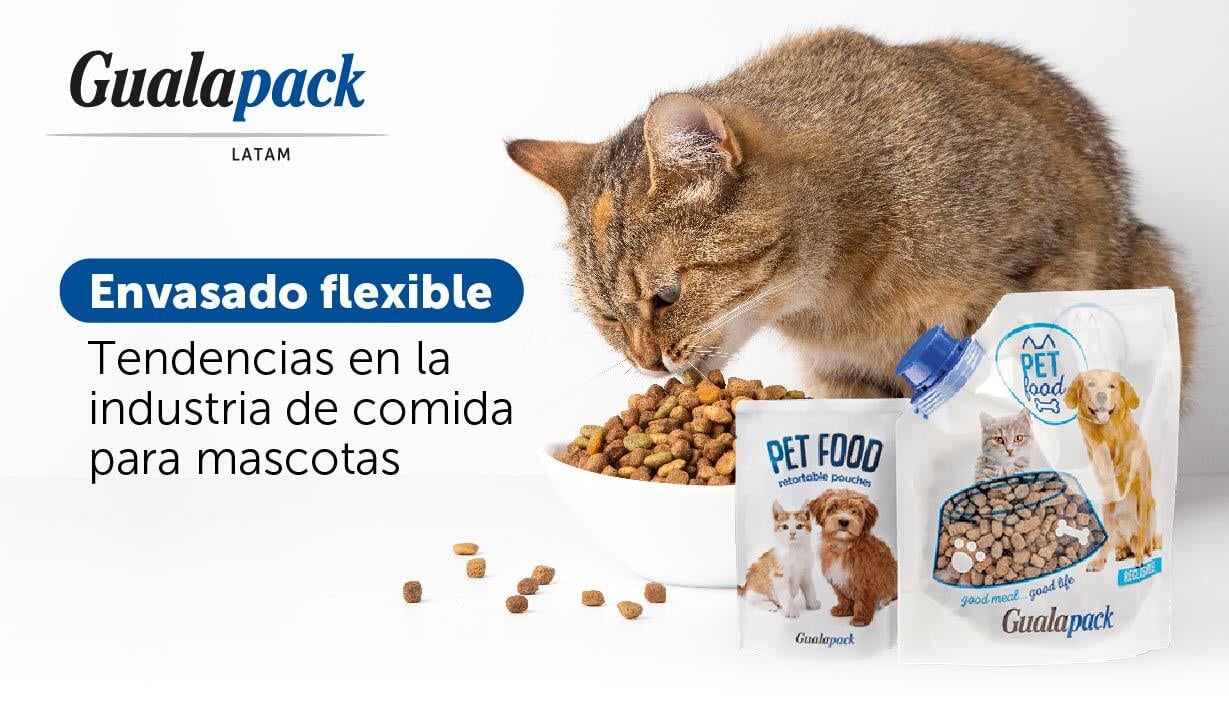 Envasado flexible. Tendencias en la industria de comida para mascotas.